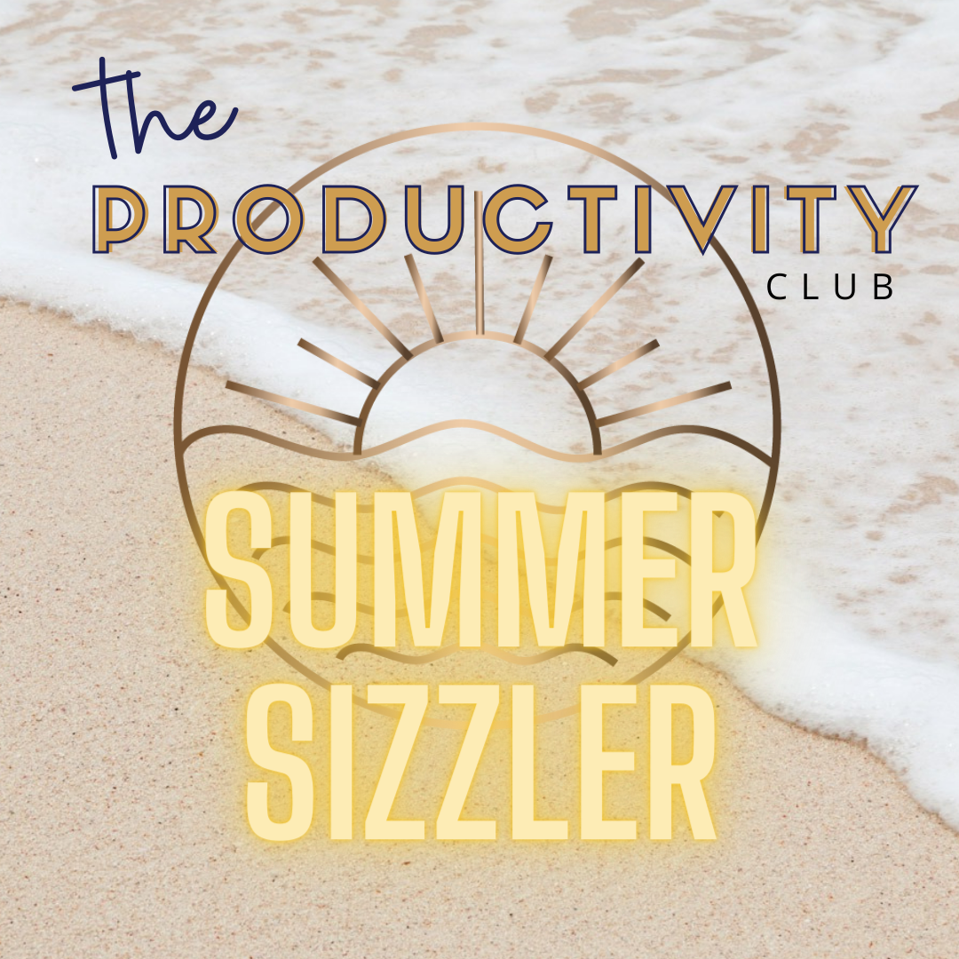 Summer Sizzler 2024 The Productive Summer Blueprint